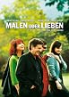 Malen oder lieben