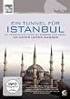 Ein Tunnel f&uuml;r Istanbul
