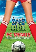 FC Venus - Fu&szlig;ball ist Frauensache