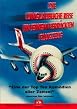 Die Unglaubliche Reise in einem verr&uuml;ckten Flugzeug