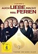 Auch Liebe macht mal Ferien