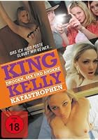 King Kelly - Drogen, Sex und andere Katastrophen