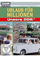 Urlaub f&uuml;r Millionen - Unsere DDR 5