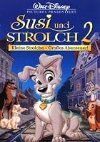 Susi und Strolch 2 - Kleine Strolche - Gro&szlig;es Abenteuer!
