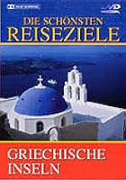 Die sch&ouml;nsten Reiseziele - Griechische Inseln