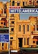 Sch&auml;tze der Welt - Mittelamerika