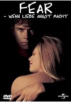 Fear - Wenn Liebe Angst macht