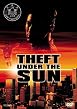 Theft under the Sun