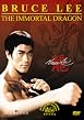 Bruce Lee - The Immortal Dragon