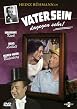 Vater sein dagegen sehr