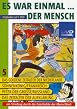 Es war einmal... der Mensch - Teil 5