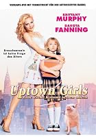 Uptown Girls - Eine Zicke kommt selten allein