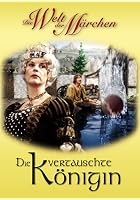 Die Welt der M&auml;rchen - Die vertauschte K&ouml;nigin