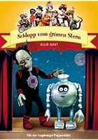 Augsburger Puppenkiste - Schlupp vom gr&uuml;nen Stern