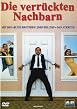 Die verr&uuml;ckten Nachbarn