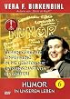 Vera Birkenbihl Live 6: Humor in unserem Leben