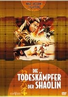 Die Todesk&auml;mpfer der Shaolin