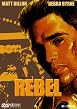 Rebel - Ein Mann gegen eine Armee