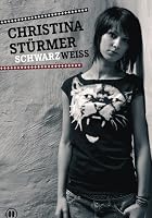 Christina St&uuml;rmer - Schwarz Weiss