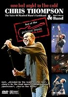 Chris Thompson & Band - One Hot Night in the Cold - Live At The Private Music Club