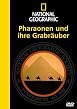 National Geographic - Pharaonen und ihre Grabr&auml;uber