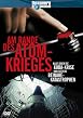 Am Rande des Atomkrieges