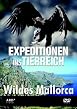 Expeditionen ins Tierreich - Wildes Mallorca