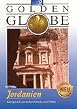 Golden Globe - Jordanien - K&ouml;nigreich zwischen W&uuml;ste und Meer