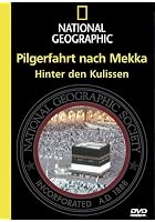 National Geographic - Pilgerfahrt nach Mekka - Hinter den Kulissen