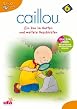 Caillou 06 - Ein Zoo im Garten und weitere Geschichten