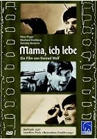 Mama, ich lebe