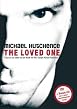 Michael Hutchence - The Loved One