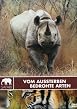 Safari: Vom Aussterben bedrohte Tiere