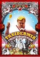 Taxidermia - Friss oder Stirb