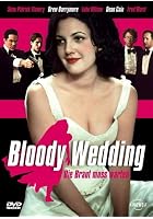 Bloody Wedding - Die Braut muss warten