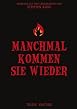 Manchmal kommen sie wieder - Triple Feature
