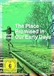 The Place Promised In Our Early Days
