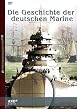 Die Geschichte der deutschen Marine