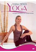 Anna Tr&ouml;kes YOGA f&uuml;r einen gesunden und starken R&uuml;cken