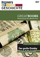 Discovery Geschichte - Great Books: Francis Scott Fitzgerald - Der gro&szlig;e Gatsby