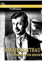 The Hollywood Collection - Walter Matthau - Diamond In The Rough