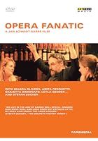 Opera Fanatic - A Jan Schmidt-Garre Film