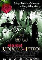 Red Roses and Petrol