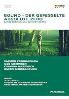 Bound/Absolute Zero - Dance Films By Jan Schmidt-Garre