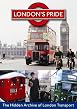 London's Pride - Hidden Archive Of London Transport