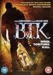 B.T.K. Blind Torture Kill