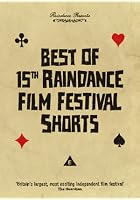 Best Of 15th Raindance Film Festival Shorts