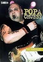 Popa Chubby - Live In Concert