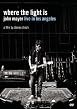 John Mayer - Where The Light Is