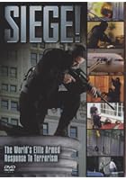 Siege - The World's Elite Armed Response to Terrorism